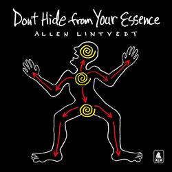 Don't Hide from Your Essence