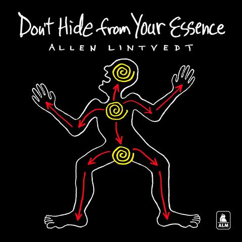 Don't Hide from Your Essence