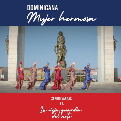 Dominicana Mujer Hermosa (feat. La Vieja Guardia Del Arte)