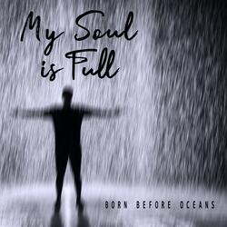 My Soul is Full