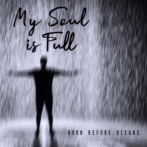 My Soul is Full