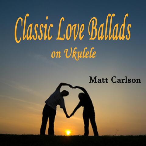 Classic Love Ballads on Ukulele