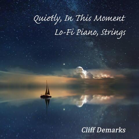 Quietly, In This Moment Lo-Fi Piano, Strings