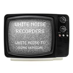 White Noise TV (Long Version)