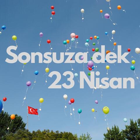 Sonsuza Dek 23 Nisan (feat. Mete Sözer)