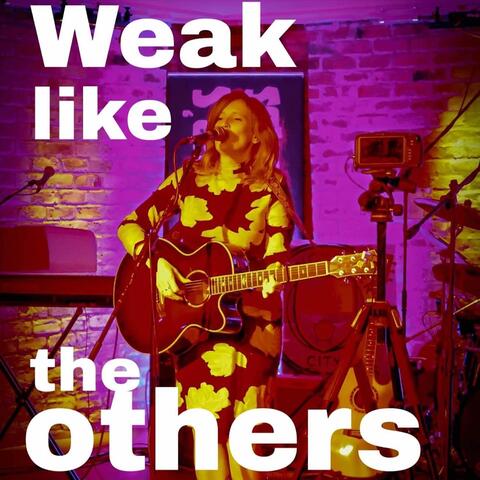 Weak Like the Others (Live)