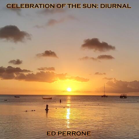 Celebration of the Sun: Diurnal