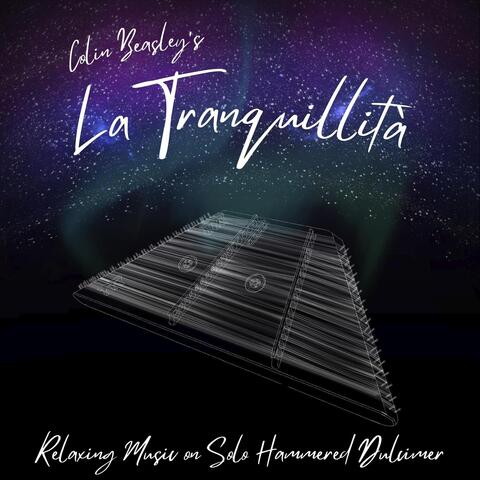 La Tranquillità: Relaxing Music on Solo Hammered Dulcimer