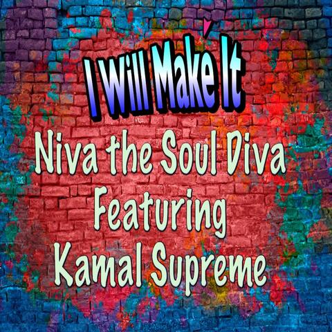 I Will Make It (feat. Kamal Supreme)