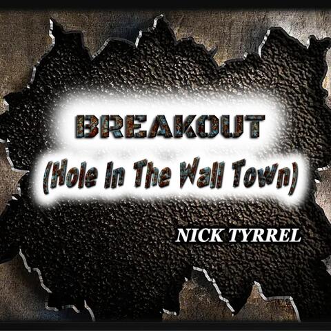 Break Out (Hole in the Wall Town)