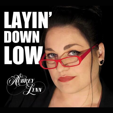 Layin' Down Low