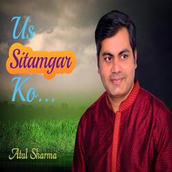 Us Sitamgar Ko