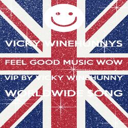Vicky Winehunnys Feel Good Music Wow Vip by Vicky Winehunny Worldwide $ong