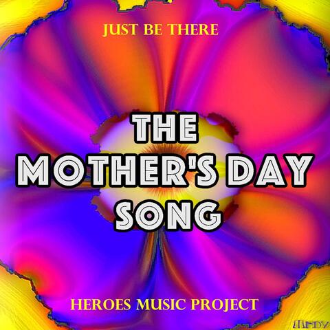 Just Be There (The Mother's Day Song)