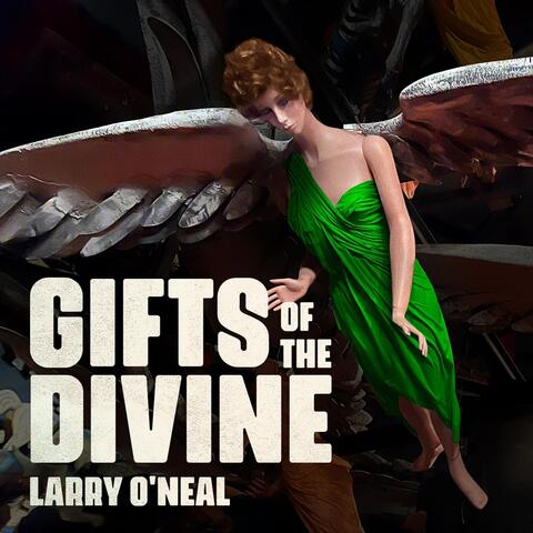 Gifts of the Divine