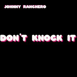 Don't Knock It