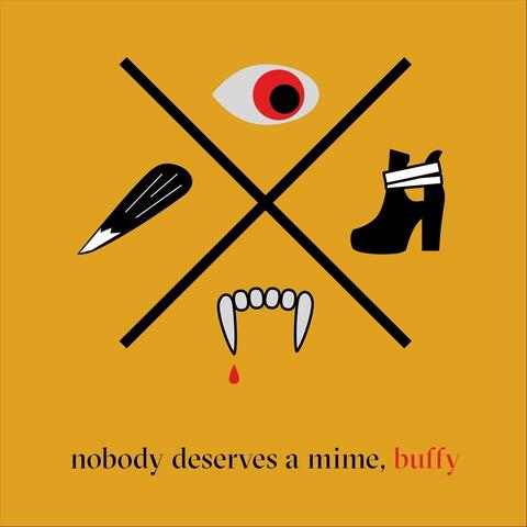 Nobody Deserves a Mime, Buffy