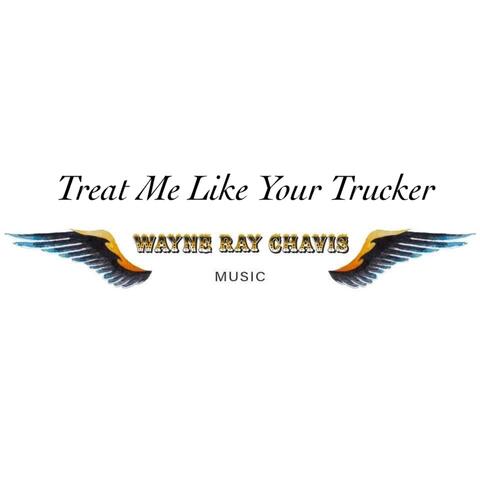 Treat Me Like Your Trucker