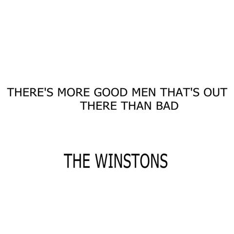 There's More Good Men That's out There Than Bad