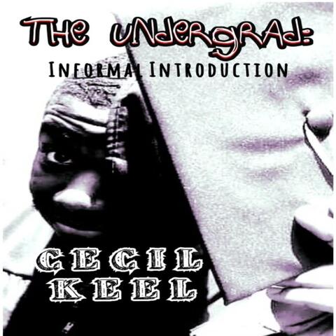 The Undergrad: Informal Introduction