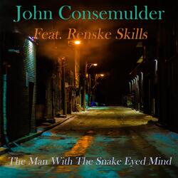 The Man with the Snake Eyed Mind (feat. Renske Skills)