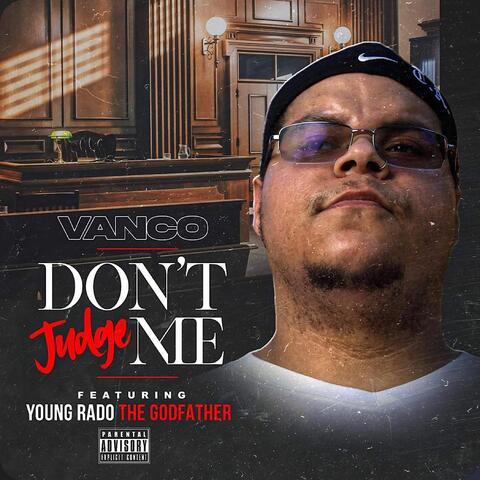 Don't Judge Me (feat. Young Rado The Godfather)