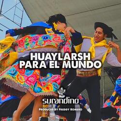 Huaylarsh para el Mundo (En Vivo)