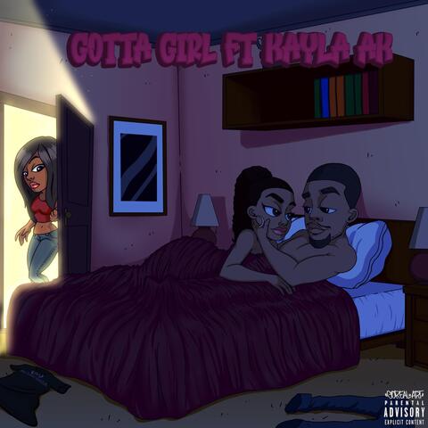 Gotta Girl (feat. Kayla Ak)