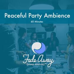 Peaceful Party Ambience