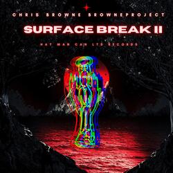 Surface Break II