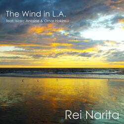 The Wind in L.A. (feat. Marc Antoine & Omar Hakim)