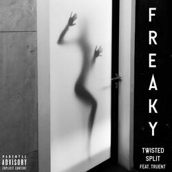 Freaky (feat. Truent)