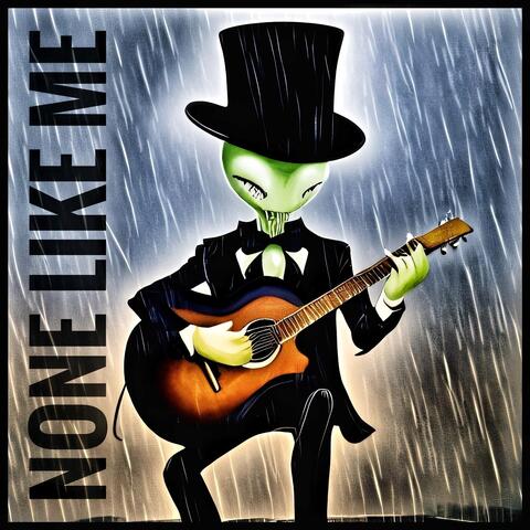 None Like Me