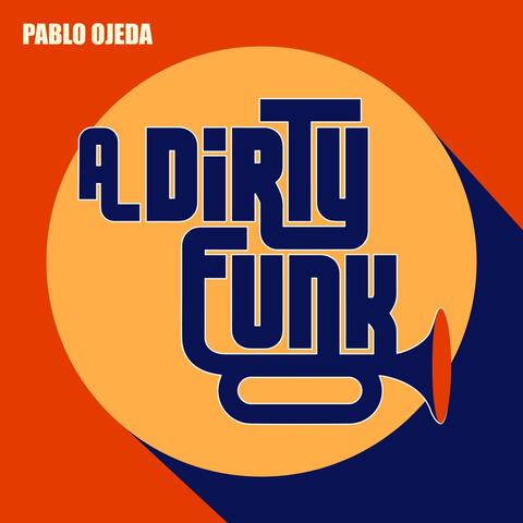 A Dirty Funk (feat. Farnell Newton)
