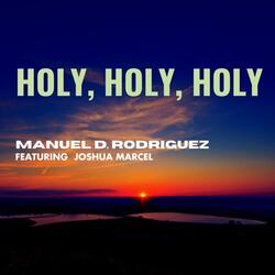 Holy, Holy, Holy (feat. Joshua Marcel)