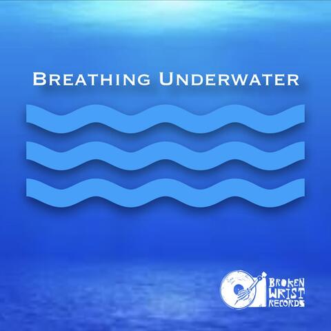 Breathing Underwater