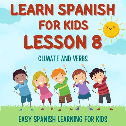 Learn Spanish for Kids Lesson 8: Climate and Verbs (Easy Spanish Learning for Kids)