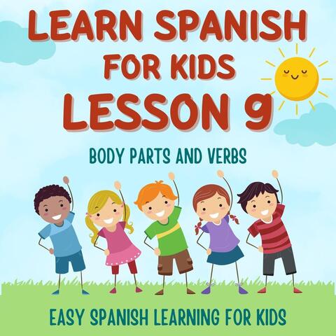 Learn Spanish for Kids Lesson 9: Body Parts and Verbs (Easy Spanish Learning for Kids)