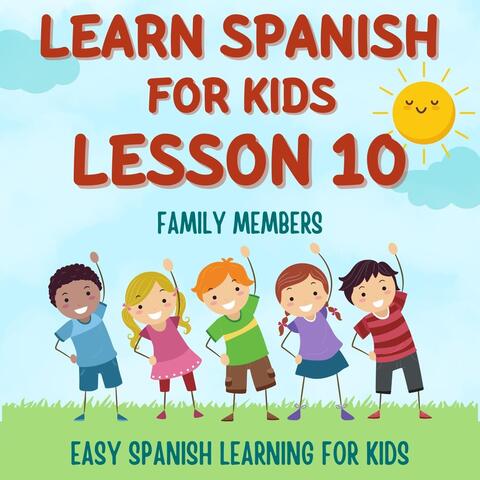 Learn Spanish for Kids Lesson 10: Family Members (Easy Spanish Learning for Kids)