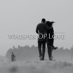 Whisper Of Love