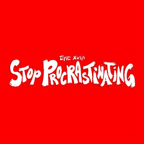 Stop Procrastinating - Single