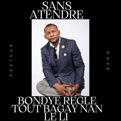 Sans Atendre: Bondye Regle Tout Bagay Nan Le Li