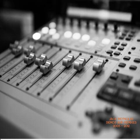 Demos & Remixes (2005 - 2012)