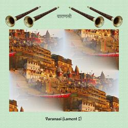 Varanasi (Lament 2)