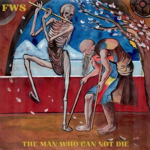 The Man Who Can Not Die