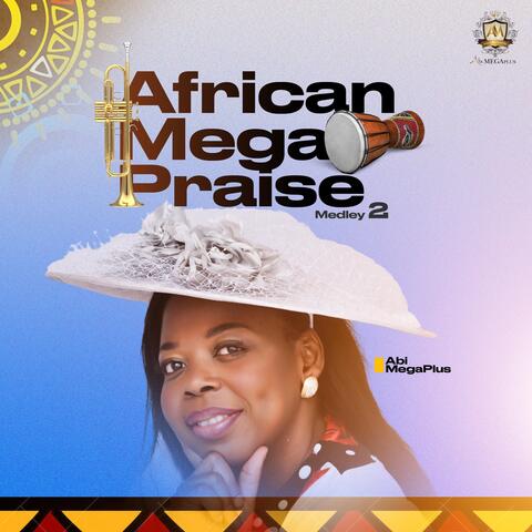 African Mega Praise (Medley 2) [Live]