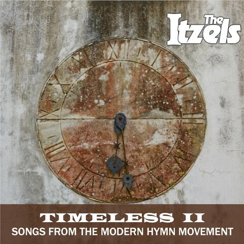 Timeless II Songs from the Modern Hymn Movement
