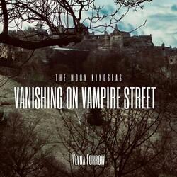 Vanishing on Vampire Street (feat. Vevna Forrow)