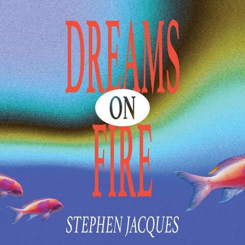 Dreams on Fire