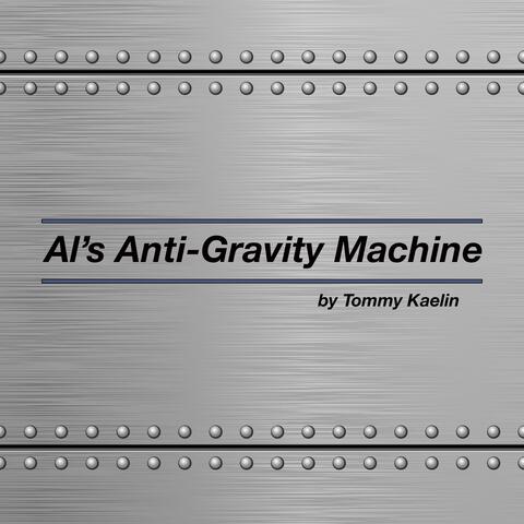 Al's Anti-Gravity Machine